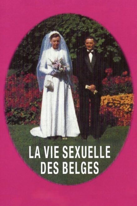 فيلم La Vie sexuelle des Belges 1950-1978 مترجم للكبار فقط